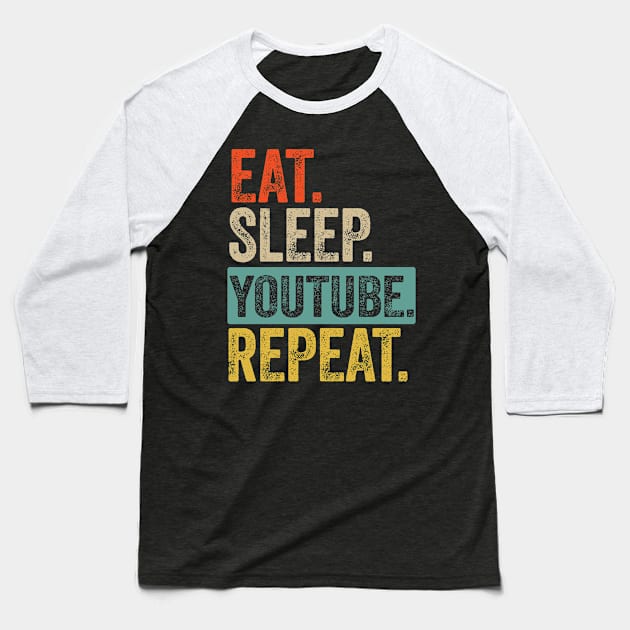 Eat sleep youtube repeat retro vintage Baseball T-Shirt by Lyume